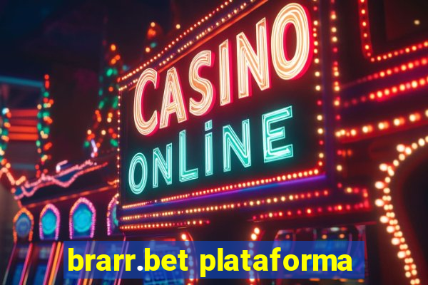 brarr.bet plataforma